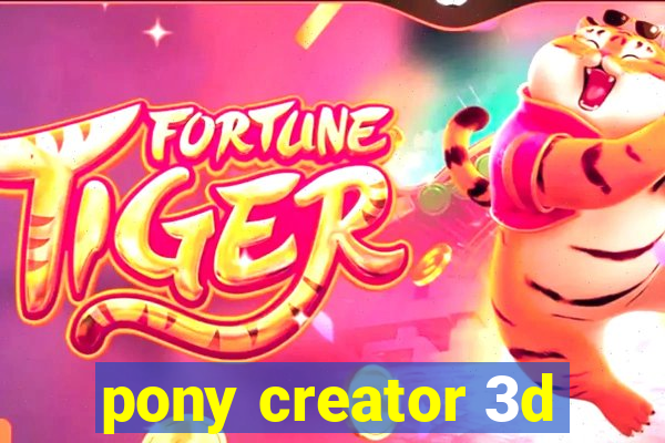 pony creator 3d